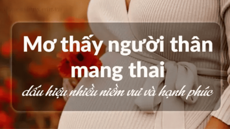 Mơ thấy người thân mang thai